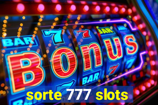 sorte 777 slots
