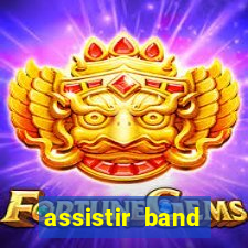 assistir band online ao vivo gratis