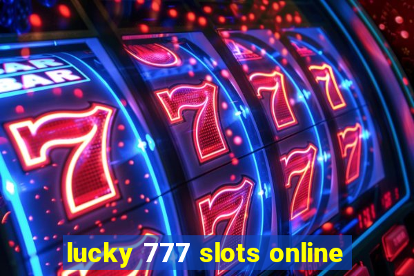 lucky 777 slots online