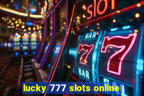 lucky 777 slots online