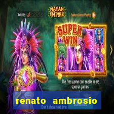 renato ambrosio viva sorte fortuna