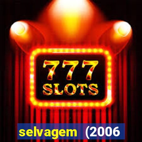 selvagem (2006 filme completo dublado