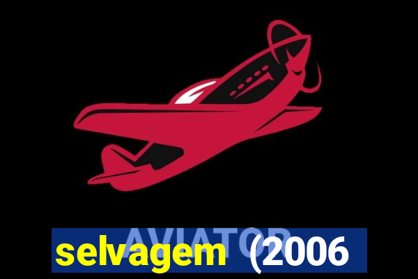 selvagem (2006 filme completo dublado