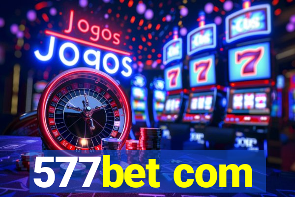 577bet com