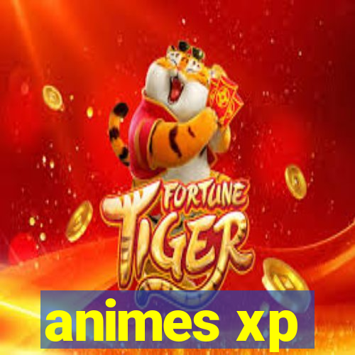 animes xp