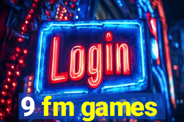 9 fm games