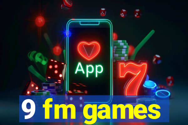 9 fm games