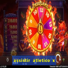 assistir atletico x botafogo ao vivo hd