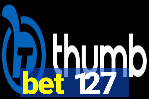 bet 127