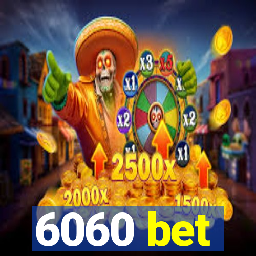 6060 bet