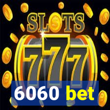 6060 bet