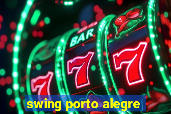 swing porto alegre