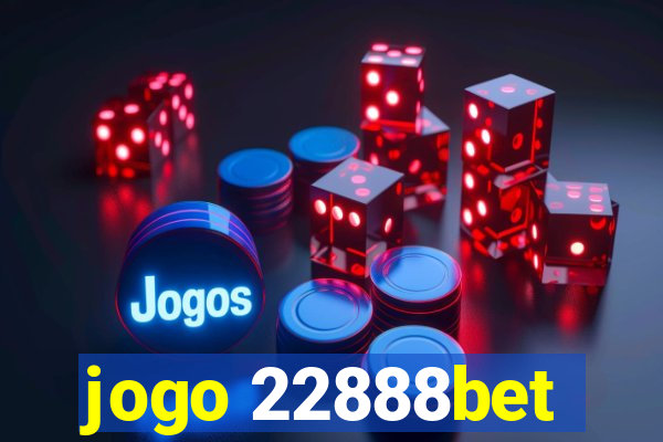 jogo 22888bet