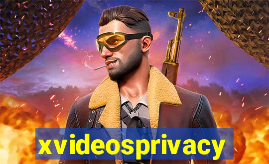 xvideosprivacy