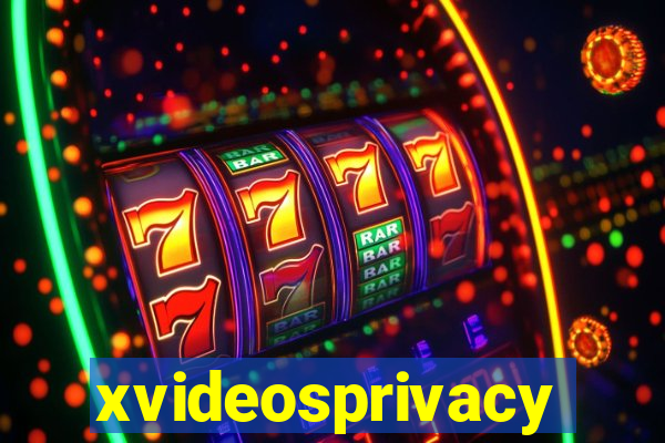 xvideosprivacy