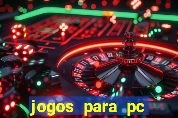 jogos para pc download gratis completo offline