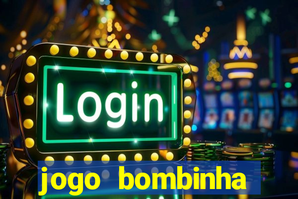 jogo bombinha ganhar dinheiro