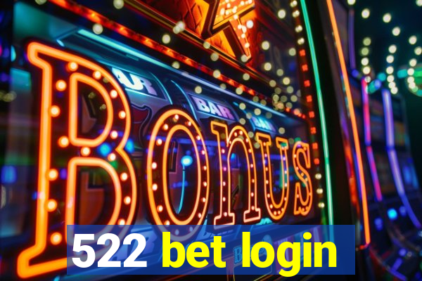 522 bet login