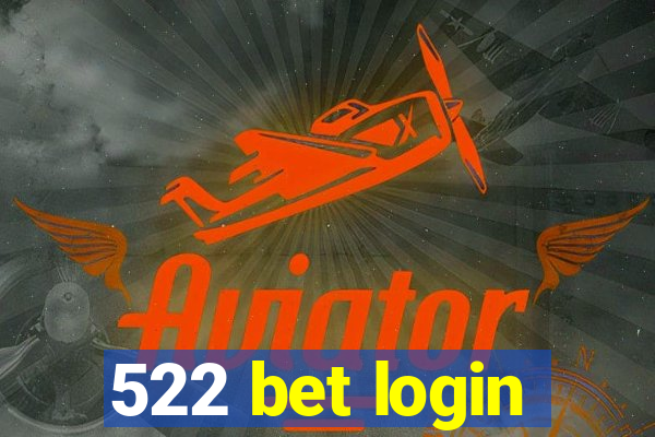 522 bet login