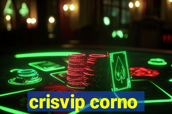 crisvip corno
