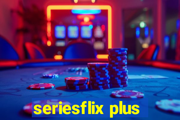 seriesflix plus