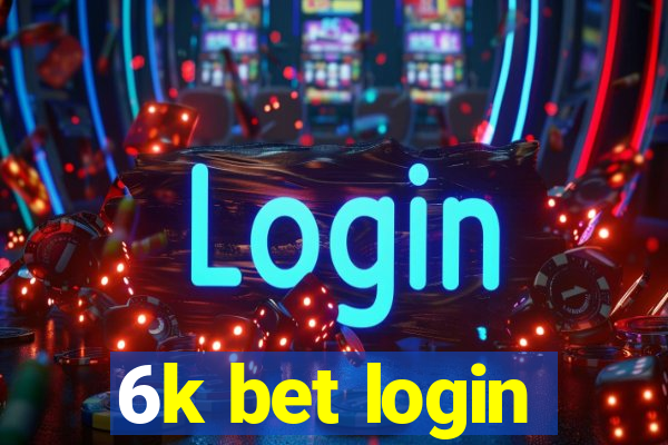 6k bet login
