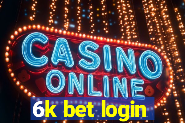 6k bet login
