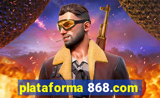 plataforma 868.com