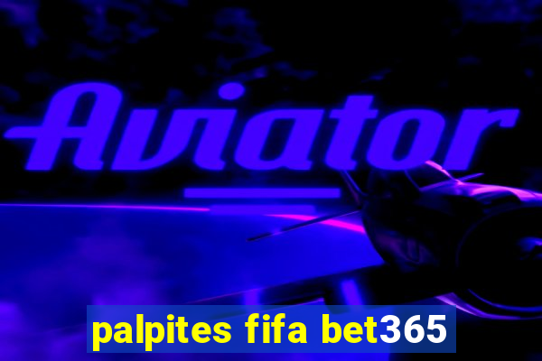 palpites fifa bet365