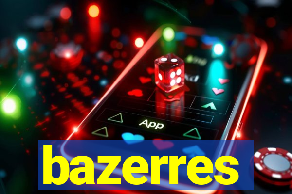 bazerres