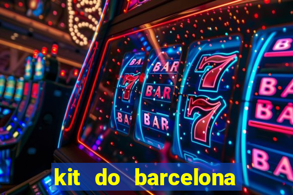 kit do barcelona dls 19