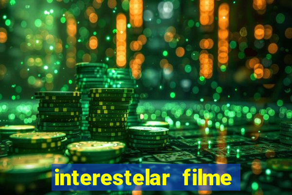 interestelar filme completo dublado telegram interestelar