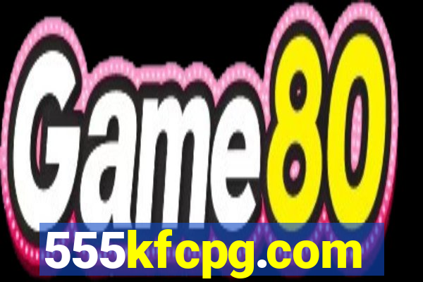 555kfcpg.com