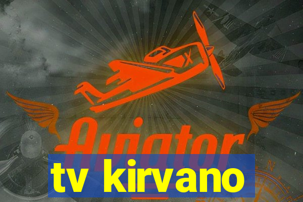 tv kirvano