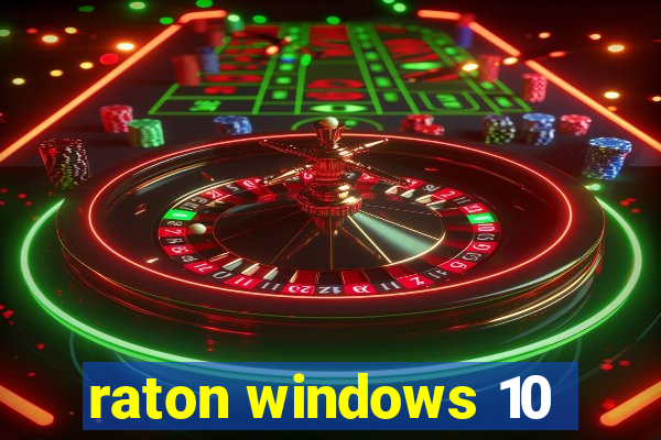 raton windows 10