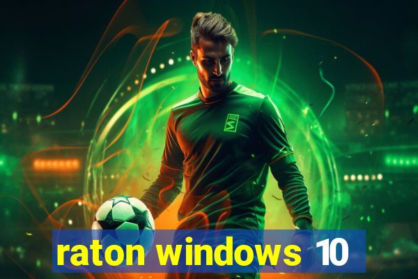 raton windows 10