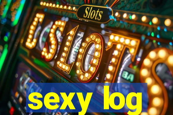 sexy log