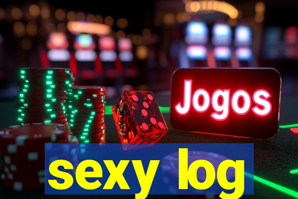 sexy log