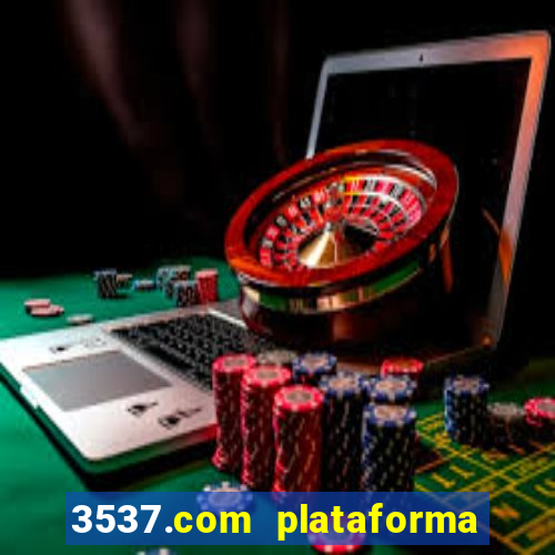 3537.com plataforma de jogos