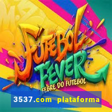 3537.com plataforma de jogos