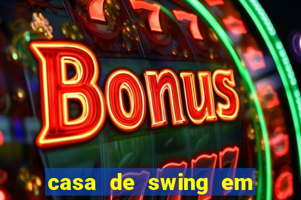 casa de swing em foz do iguacu
