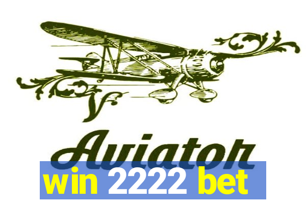win 2222 bet