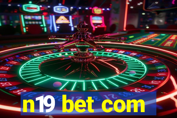 n19 bet com