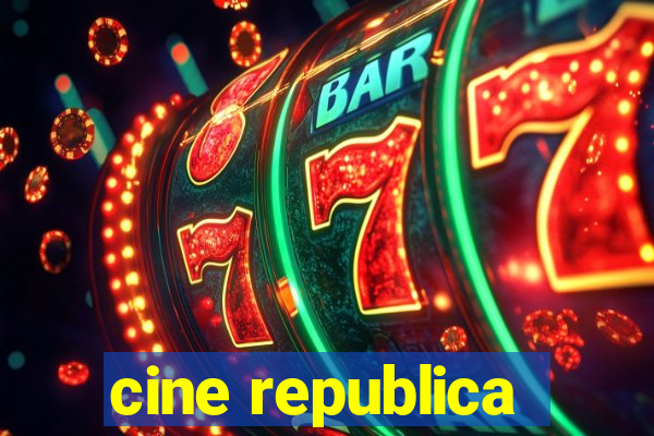 cine republica