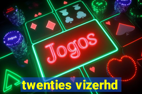 twenties vizerhd