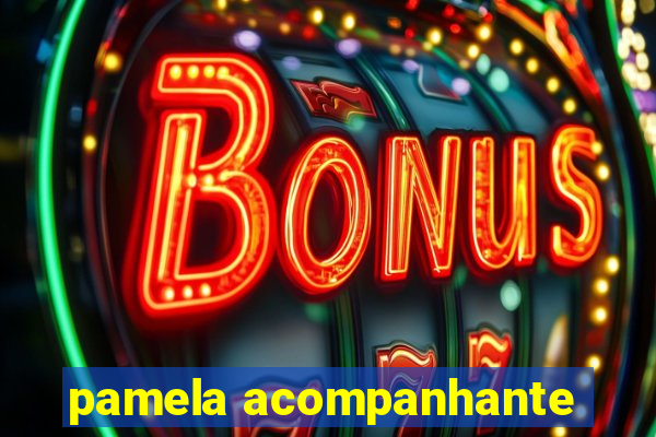 pamela acompanhante