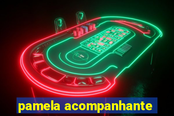 pamela acompanhante