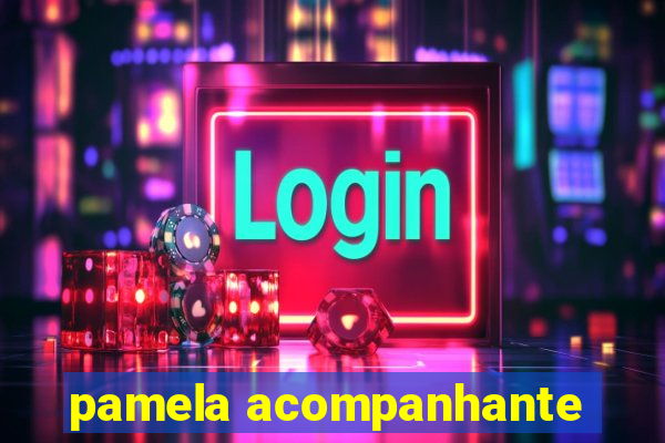 pamela acompanhante