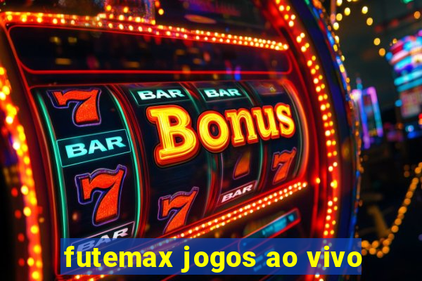 futemax jogos ao vivo