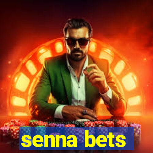 senna bets